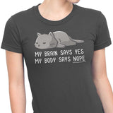 My Body Says Nope - Women's Apparel