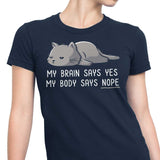 My Body Says Nope - Women's Apparel