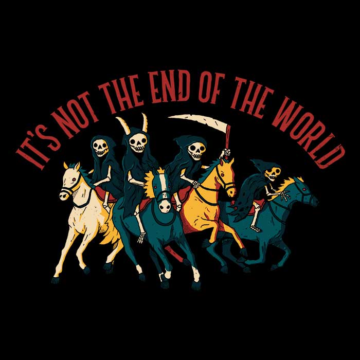 Not the End of the World - Throw Pillow