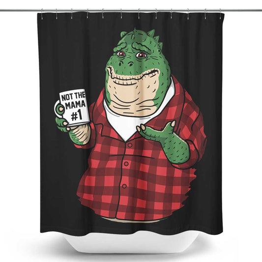 Not the Mama - Shower Curtain