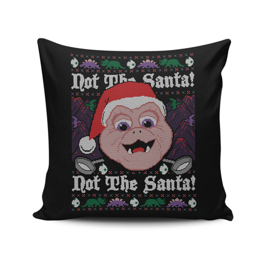 Not the Santa - Throw Pillow