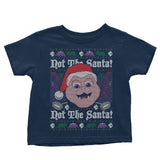 Not the Santa - Youth Apparel