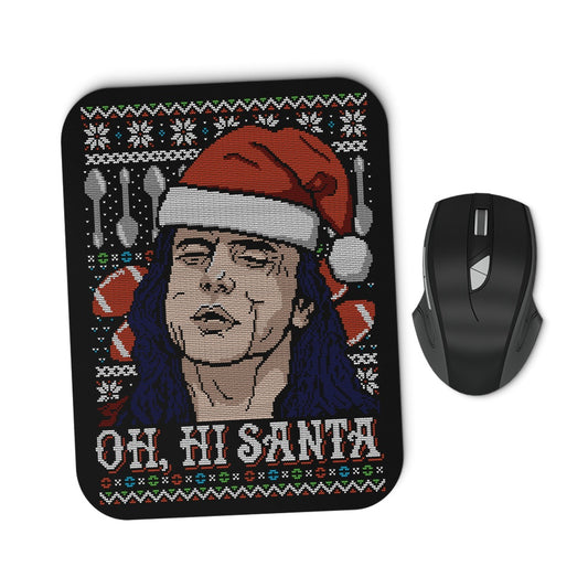 Oh Hi, Santa - Mousepad