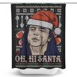 Oh Hi, Santa - Shower Curtain