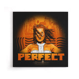 Perfect - Canvas Print