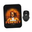 Perfect - Mousepad