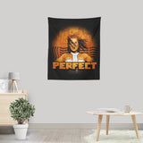 Perfect - Wall Tapestry