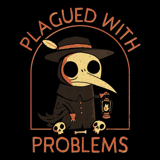 Plagued with Problems - Women's Apparel