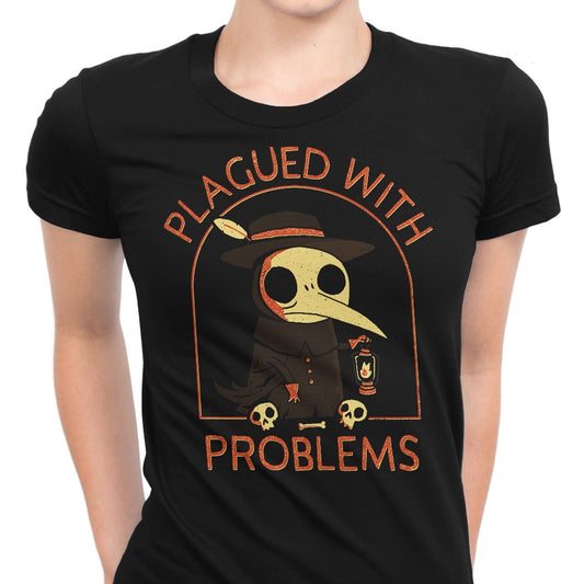 Plagued with Problems - Women's Apparel