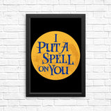 Put a Spell on You - Posters & Prints