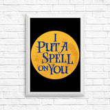 Put a Spell on You - Posters & Prints