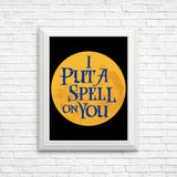 Put a Spell on You - Posters & Prints