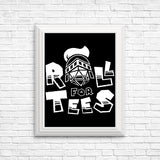 Roll for Tees - Posters & Prints