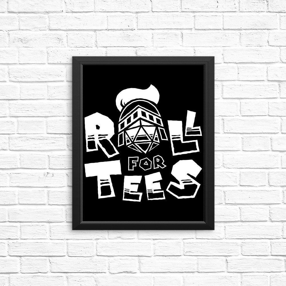 Roll for Tees - Posters & Prints