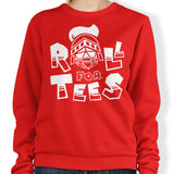 Roll for Tees - Sweatshirt