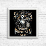 Skellington's Pumpkin Ale - Posters & Prints