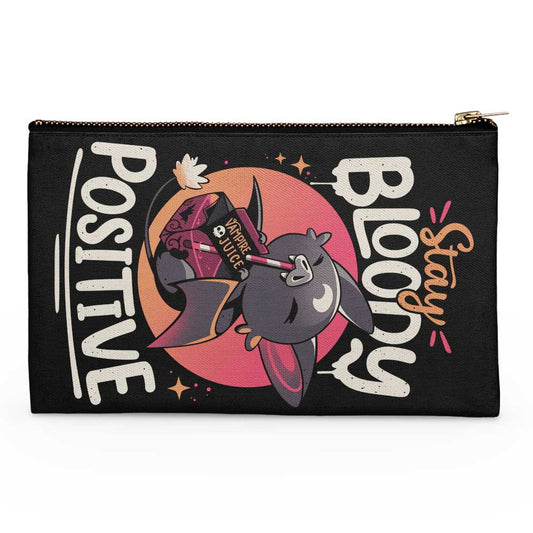 Stay Bloody Positive - Accessory Pouch