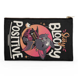 Stay Bloody Positive - Accessory Pouch