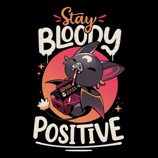 Stay Bloody Positive - Throw Pillow