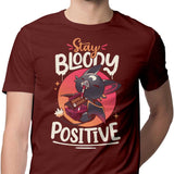 Stay Bloody Positive - Men's Apparel