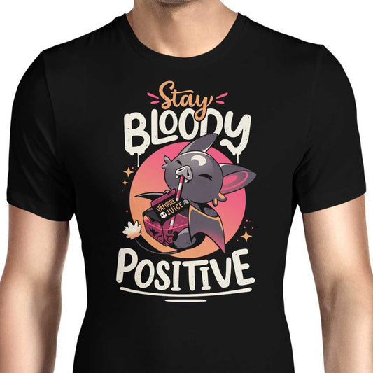 Stay Bloody Positive - Men's Apparel