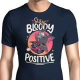 Stay Bloody Positive - Men's Apparel