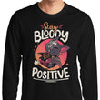 Stay Bloody Positive - Long Sleeve T-Shirt