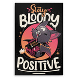 Stay Bloody Positive - Metal Print