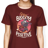 Stay Bloody Positive - Women's Apparel