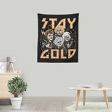 Stay Gold - Wall Tapestry