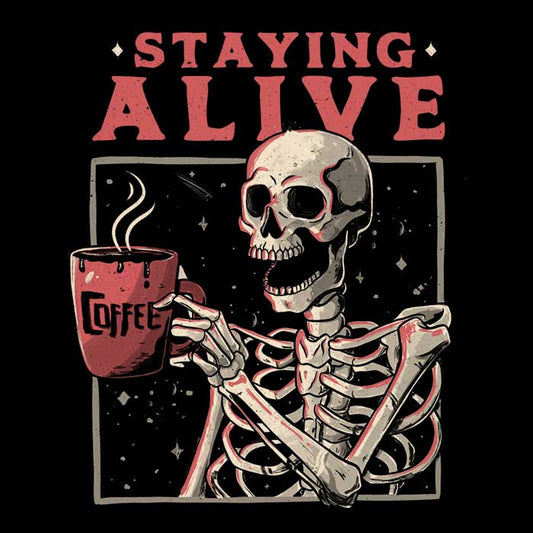 Staying Alive - Long Sleeve T-Shirt