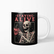 Staying Alive - Mug