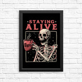 Staying Alive - Posters & Prints