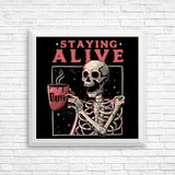 Staying Alive - Posters & Prints