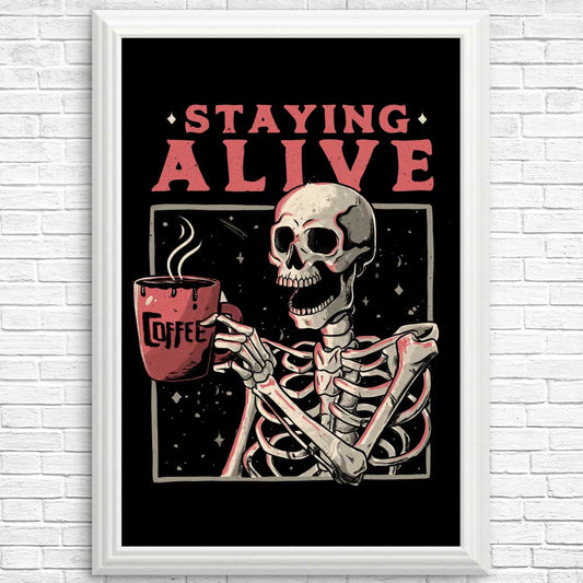 Staying Alive - Posters & Prints