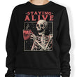 Staying Alive - Sweatshirt