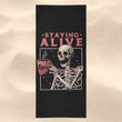 Staying Alive - Towel