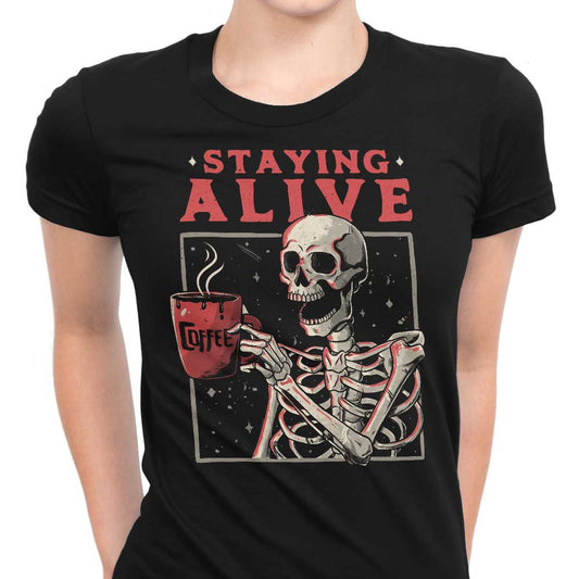 Staying Alive - Women's Apparel