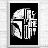 The Only Way - Posters & Prints