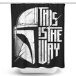 The Only Way - Shower Curtain