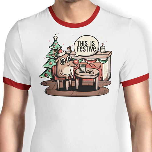 This is Festive - Ringer T-Shirt