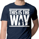 This is the Way - Men's Apparel