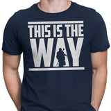 This is the Way - Men's Apparel