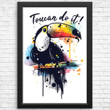 Toucan Do It - Posters & Prints