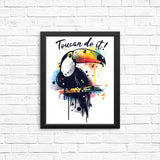 Toucan Do It - Posters & Prints