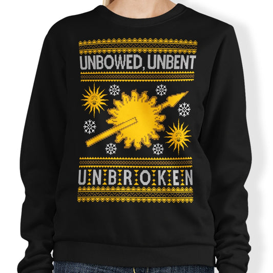 Unbowed. Unwrapped. Unbroken. - Sweatshirt