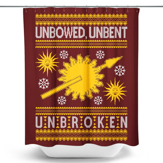 Unbowed. Unwrapped. Unbroken. - Shower Curtain