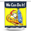 We Can Do it - Shower Curtain