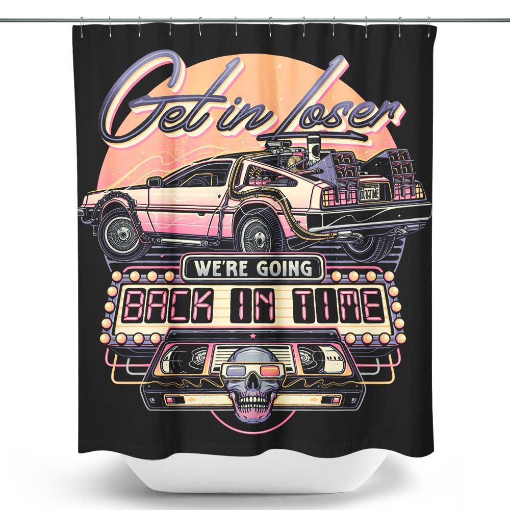 We're Going Back in Time - Shower Curtain – Once Upon a Tee