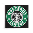 Westeros Coffee - Canvas Print